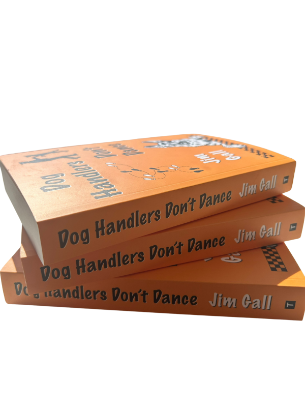 ‘Dog Handlers Don’t Dance’ by Jim Gall