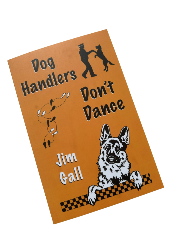 ‘Dog Handlers Don’t Dance’ by Jim Gall